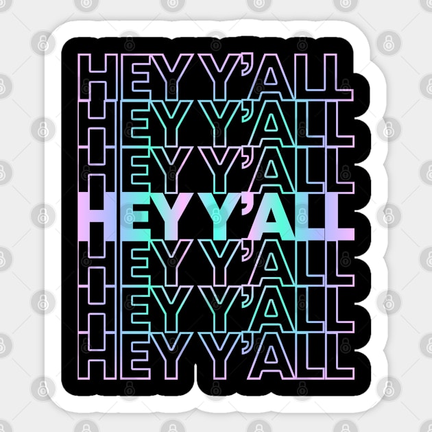 Hey Y'all Sticker by Flippin' Sweet Gear